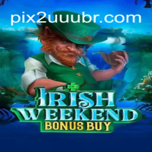 Discover the Enchanting World of IrishWeekendBonusBuy: An Immersive Game Experience